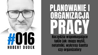 #016 Planowanie zadań i projektów, czyli narzędzia do organizacji pracy