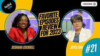 EP21: United Talk - "Our Favorite Episodes Review for 2023". Soshana Cockrell & Joyce Ghu.