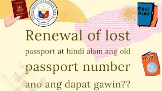 RENEWAL OF LOST PASSPORT AT HINDI ALAM ANG OLD PASSPORT NUMBER, ANO ANG DAPAT GAWIN #116 #vlog