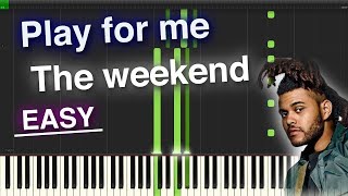 The weekend, Kendrick Lamar - Play for me - [EASY Piano Tutorial]