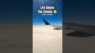 Life Above The Clouds! #viral #asmr #new #trending #shorts #travel #podcast #views #fly #sky