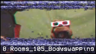 Body Swapping - 8 Rooms