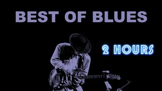 Blues, The Blues & Blues Music: TWO Hours of Best Music Blues Instrumental Songs