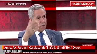 Arınç AK Parti'nin Kuruluşunda 'Biz'dik, Şimdi 'Ben' Olduk