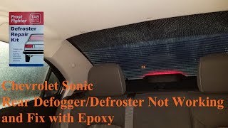 Chevrolet Sonic - Rear Defogger/Defroster Not Working and Fix with Epoxy