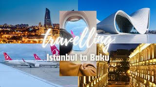 ISTANBUL TO BAKU TRAVEL | AZERBAIJAN🇦🇿