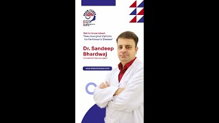 Neurosurgical Treatment For Parkinson's Disease | Dr. Sandeep Bhardwaj | Brain Tower Hospital