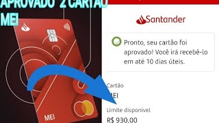 Santander  ME APROVOU MAIS 1 CARTAO MEI EM MENOS DE 3 MESES 💳