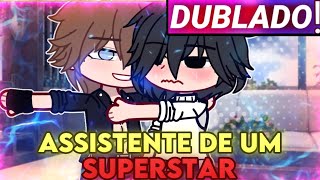 || Assistente De Um Superstar || Gacha Club | Yaoi [Dublado]