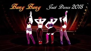 Just Dance 2015 - Bang Bang | 5 Stars | Happy | Full Gameplay