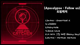 드림캐쳐(Dreamcatcher) - [Apocalypse : Follow us]