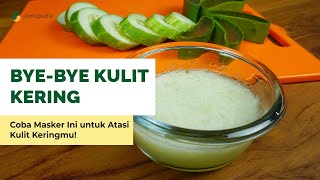 Tutorial Membuat Masker Kulit Kering