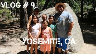 Yosemite Trip - Vlog #9