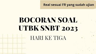 HOT!! BOCORAN SOAL UTBK SNBT 2023 HARI KE-TIGA