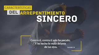 Carasterísticas del arrepentimiento sincero - Salmo 51