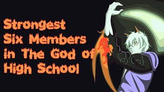 Top Strongest Members of the Six in The God of High School