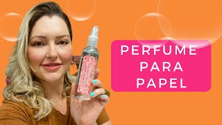 PERFUME PARA PAPEL - APRENDA A FAZER