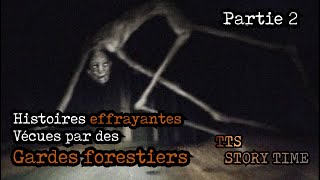 Histoires TERRIFIANTES vécues par des gardes forestiers - TTS Storytime