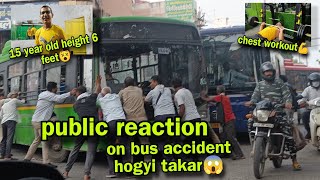 public reaction on bus accident | 15 year old height 6 feet | full chest workout at gym