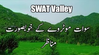 Beautiful scenes of swat motorway || Nature beauty in Pakistan