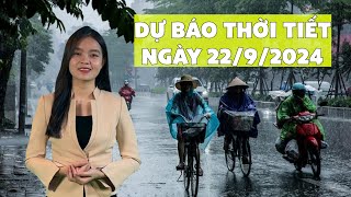 Dự báo thời tiết hôm nay và ngày mai 22/9 | Dự báo thời tiết đêm nay mới nhất | VTC News