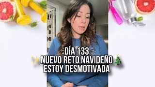 Mi cambio físico (día 133) me siento desmotivada😿 + nuevo reto hasta 🎄✨