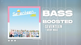 SEVENTEEN (세븐틴) - VERY NICE (아주 NICE) [BASS BOOSTED]