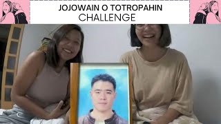 JOJOWAIN O TOTROPAHIN CHALLENGE @koreannamu