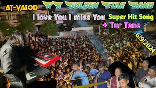 I Love You 😍I Miss You 🥰+ Tur Tone 🤩l Golden star Band 🕺🏻l At Valod l 6/9/2024 l @gamitsamir164