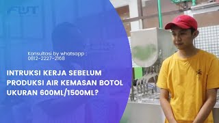 Intruksi Kerja Sebelum Produksi AMDK Botol Ukuran 600ml /1500ml