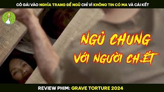 [Review Phim] Cô Gái Vào Nghĩa Trang Để Ngủ Chỉ Vì Không Tin Có Ma Và Cái Kết.....