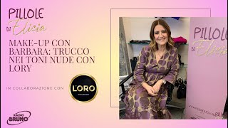 Make-up con Barbara: make-up nei toni nude con Lory