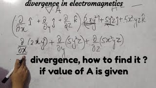 How to solve divergence questions|| del dot A || electromagnetic in b-tech