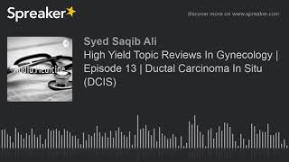 Ductal Carcinoma In Situ (DCIS) in just 1 Minute!