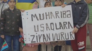 Ukraynaya Azərbaycanlı Uşaqlardan Dəstək"Müharibə Uşaqlara Ziyan Vurur"!