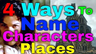 4 Great Methods for Naming Characters, Peoples, and Places