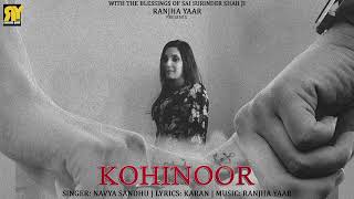 Kohinoor (Official Audio) Navya Sandhu | Ranjha Yaar | Karan | Latest Punjabi Songs 2023