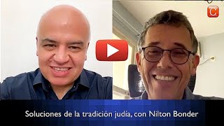 Soluciones de la tradición judía para momentos difíciles con Nilton Bonder