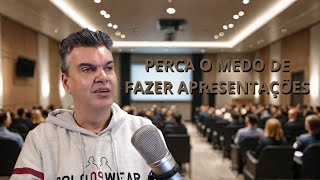 Perca o Medo de fazer Apresentações