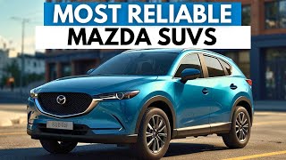 Every Mazda SUV Ranked By Reliability 2024