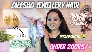 Meesho Jewellery Haul ✨ Under 200Rs 💰 DISAPPOINTED 😭 Korean Earrings 🫶