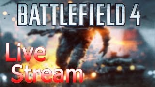 Battlefield 4 - Midnight Release Live Stream - Sh4dowfox007