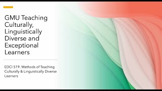 EDCI 519: Methods of Teaching Culturally & Linguistically Diverse Learners by Diana Reategui