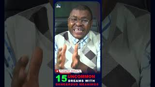 15 UNCOMMON DREAMS WITH DANGEROUS MEANINGS #evangelistjoshuatv #shorts