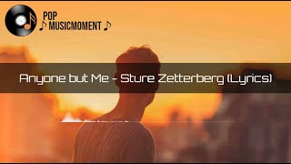 Anyone but Me - Sture Zetterberg (Lyrics)