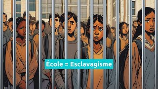 L’école fabrique des esclaves : La vérité que personne ne te dit