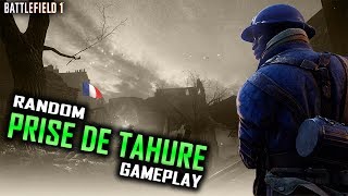 PRISE DE TAHURE GAMEPLAY - BATTLEFIELD 1 [Community Test Environment]