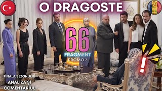 Seriale turcești - O Dragoste ep 66 oficial trailer 3 - Finala sezonului #odragoste #serialturcesc