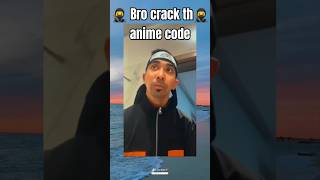 bro crack the anime code ,🤟🖖🤌🤝☝️👆#shorts #animememes #memes #popularshorts #funnyshort #virqlshorts