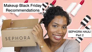 SEPHORA HAUL PT.2 & BLACK FRIDAY RECOMMENDATIONS